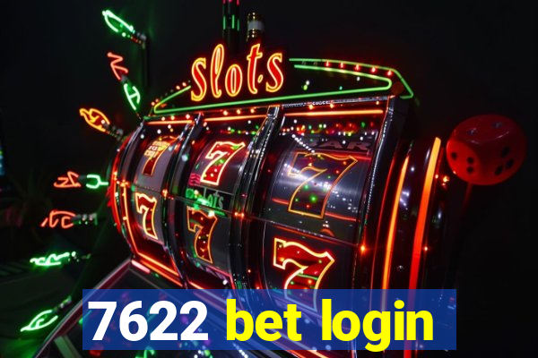 7622 bet login